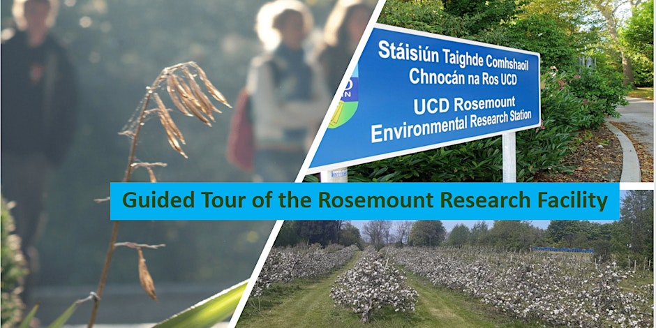 Guided Tour of the Rosemount Research Facility\n(13:00 - 14:00) - UCD Rosemount Environmental Research Station